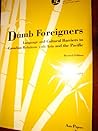 Dumb Foreigners: Language and Cultural Barriers to Canadian Relations With Asia and the Pacific
