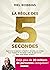 La règle des 5 secondes (French Edition)