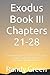 Exodus Book III: Chapters 2...
