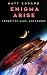 Enigma Arise by Matt Edsand