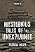 Mysterious Tales of the Unexplained, Volume 3 by Patricia Miller Mysterious Tales of the Unexplained, Volume 3 by Patricia Miller
