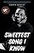 Sweetest Song I Know by Josephs Quartzy