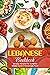 Lebanese Cookbook: 40 Easy ...