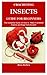 CROCHETING INSECTS GUIDE FOR BEGINNERS: The Complete Guide on How to Make Crocheted Insects and Bugs from Scratch