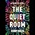The Quiet Room: A Rabbits Novel