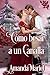 Cómo besar a un canalla (Conectado por un beso #1)