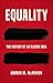Equality: The History of an Elusive Idea