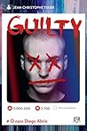 Guilty - O Caso d...