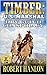 Timber: U.S. Marshal: Dry Gulch Conspiracy: A Western Adventure (Timber: United States Marshal Western Book 26)