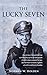 The Lucky Seven: One airman’s remarkable true wartime story of escape and evasion from German-occupied Europe, and the brave résistance fighters who delivered him to freedom.