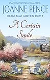 A Certain Smile: The Donnelly Cabin Inn: Book 4 (The Donnelly Cabin Inn Series) A Certain Smile: The Donnelly Cabin Inn: Book 4 (The Donnelly Cabin Inn Series)