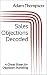 Sales Objections Decoded: A...