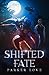 Shifted Fate by Parker Love