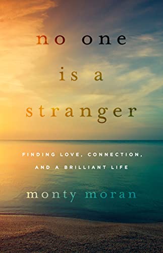 No One Is a Stranger: Finding Love, Connection, and a Brilliant Life (Kindle Edition)