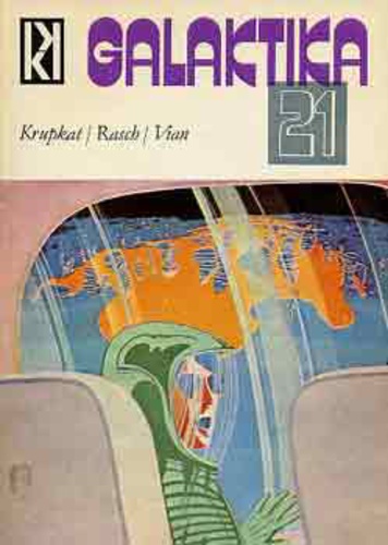 Galaktika 21.: Krupkat – Rasch – Vian (Paperback)