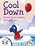 Cool Down: A book about working through anger (Life Skills For Kids)