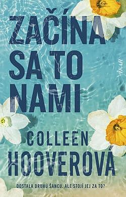 Začína sa to nami (Končí sa to nami, #2)