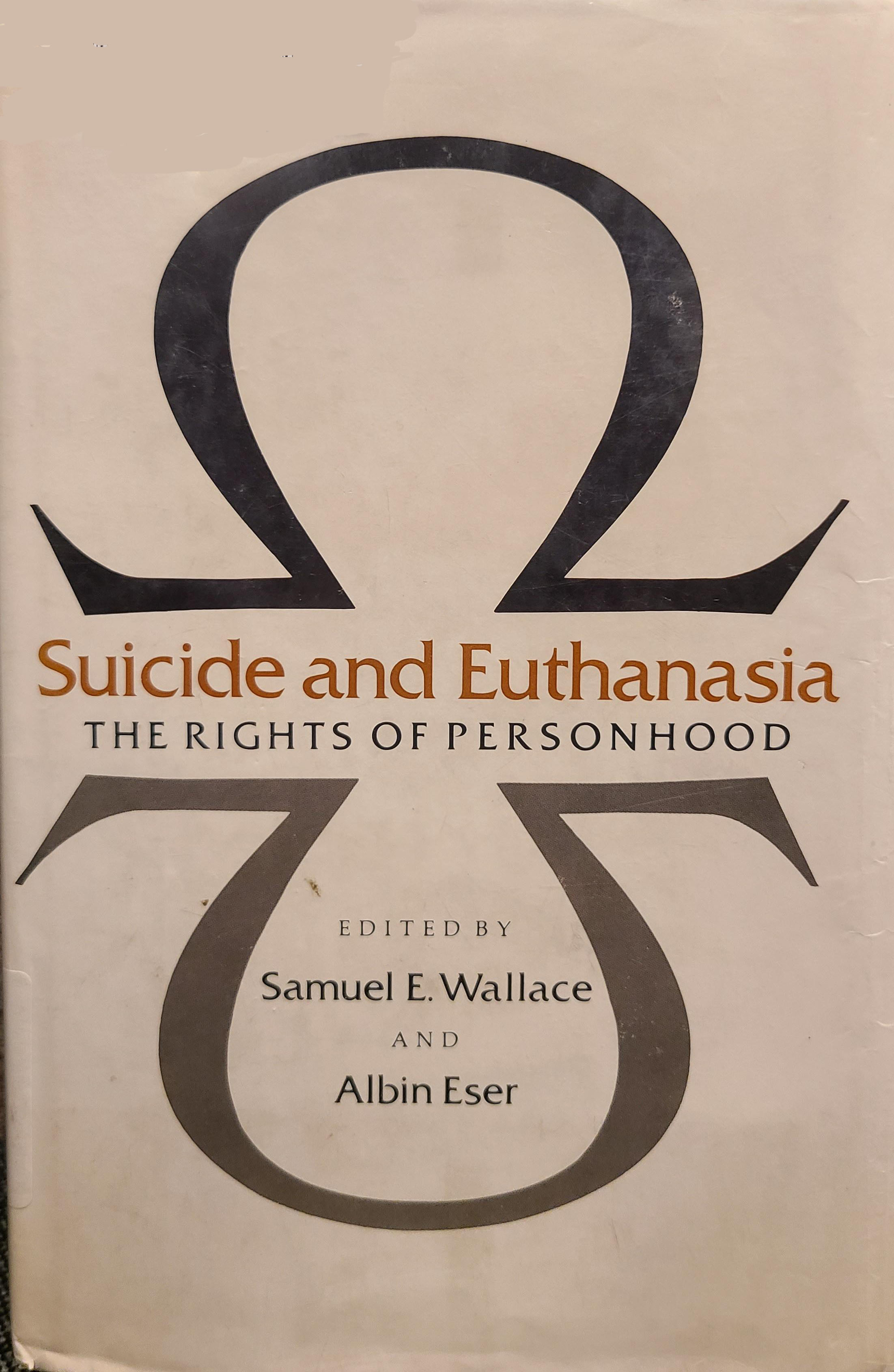 Suicide and Euthanasia: The Rights of Personhood