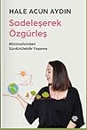 "Sadeleşerek Özgü...