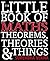 The Little Book of Maths, Theorems, Theories & Things