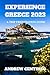 EXPERIENCE GREECE 2023: A T...