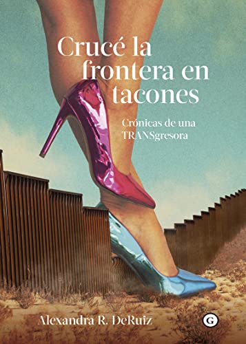 Cruce la frontera en tacones (Paperback)