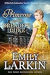 Primrose and the Dreadful Duke by Emily Larkin