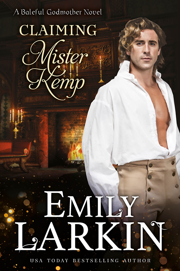 Claiming Mister Kemp (Baleful Godmother, #3)