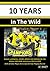 10 Years In The Wild: Note:...