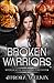 Broken Warriors (Intergalactic Enosis: The Pyxis System)