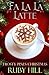 Fa La La Latte (Frosty Pines Christmas)