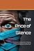 The Price of Silence: "The Deadly Consequences of Keeping Secrets: Exploring the Price of Silence in a World of Deception and Betrayal"
