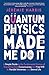 Quantum Physics Made Me Do It