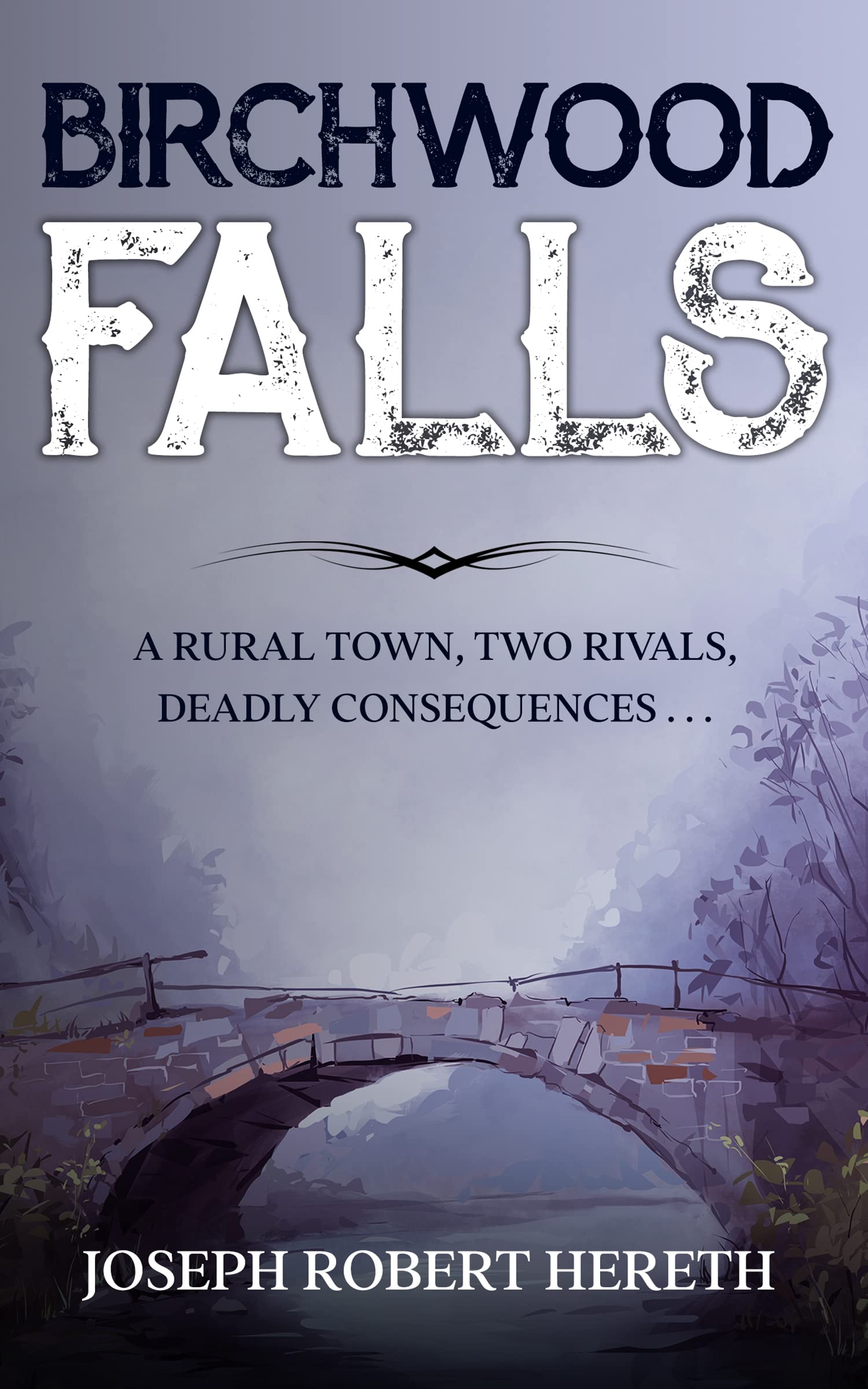 Birchwood Falls: The Copper County Chronicles Book One (Kindle Edition)
