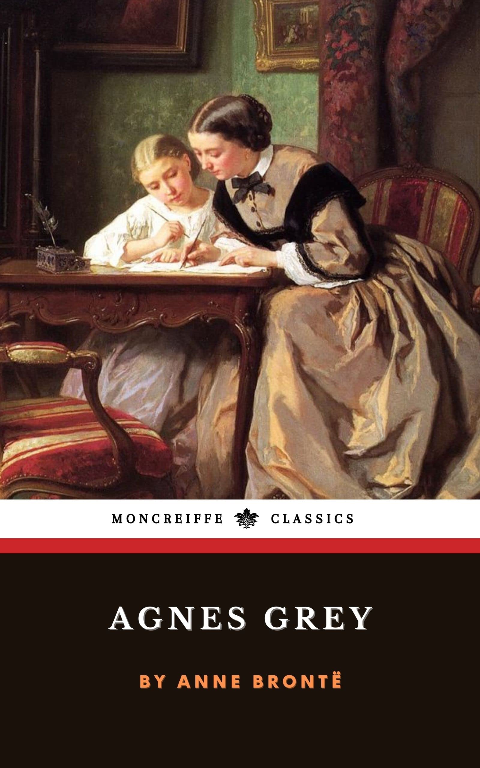 Agnes Grey: The 1847 Literary Fiction Classic