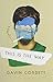 This Is the Way by Gavin Corbett