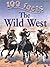 Wild West (100 Facts)