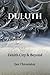 Duluth: Zenith City & Beyond