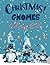 Christmas Gnomes Coloring Book | Funny and Cute Holiday Color... by Henry Rowe