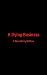 A Dying Business (The Dying...