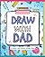 Draw with Dad: A Unique Two...