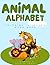 Animal Alphabet Coloring Book For Toddlers & For Kids Ages 2-6 by Ladarron Gross