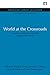 World at the Crossroads by Philip B. Smith