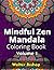 Mindful Zen Mandala Coloring Book by Walter Bishop