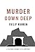 Murder Down Deep: A Fletche...