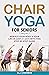 Chair Yoga for Seniors: Reb...