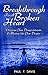 Breakthrough For A Broken Heart: Overcome Your Disappointments and Blossom Into Your Dreams