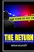 The Return: A Short Story of Lies and Deceit (Christian Fiction Short Stories)