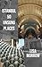 Istanbul 50 Unsung Places