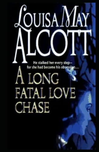 A Long Fatal Love Chase